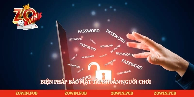 Biện pháp bảo mật tài khoản người chơi