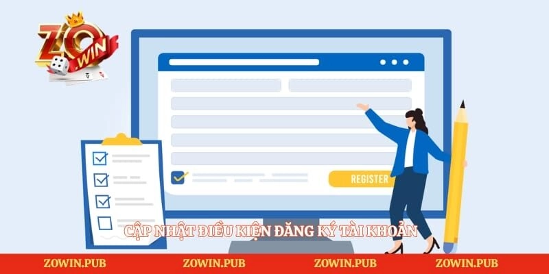 Hướng Dẫn Đăng Ký Zowin - Tạo Tài Khoản Nhanh Chỉ Với 3 Bước 1 Cập nhật điều kiện đăng ký tài khoản