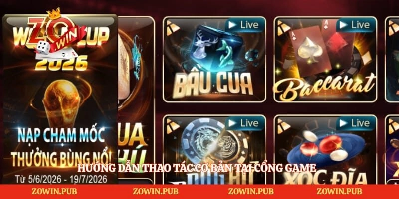 Hướng dẫn thao tác cơ bản tại cổng game