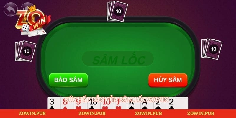 Sức hấp dẫn của sâm lốc Zowin